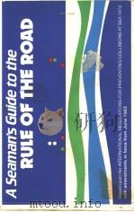 THE INTERNATIONAL REGULATIONS FOR PREVENTING COLLISIONS AT SEA 1972 WITH AMENDMENTS ADOPTED IN 1983 PDF电子版封面 0870218654