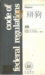 code of federal regulations Shipping 46 PARTS 41 TO 69 Revised as of October 1 1986 PDF电子版封面