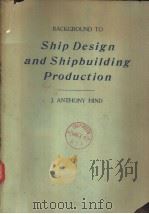 BACKGROUND TO Ship Design and Shipbuilding Production PDF电子版封面