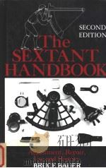 The SEXTANT HANDBOOK Adjustment Repair Use and History SECOND EDITION PDF电子版封面 087742344X