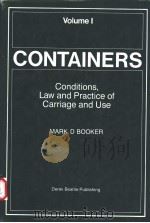CONTAINERS CONDITIONS LAW AND PRACTICE OF CARRIAGE AND USE VOLUME Ⅰ PDF电子版封面 0907591051