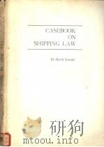 CASEBOOK ON SHIPPING LAW PDF电子版封面