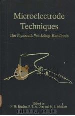 Microelectrode Techniques The Plymouth Workshop Handbook PDF电子版封面 0948601094