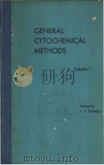 GENERAL CYTOCHEMICAL METHODS Volume 1 PDF电子版封面