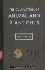 THE CULTIVATION OF ANIMAL AND PLANT CELLS PDF电子版封面