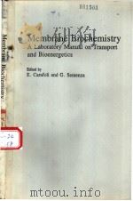 Membrane Biochemistry A Laboratory Manual on Transport and Bioenergetics PDF电子版封面 3540098445