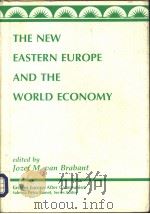THE NEW EASTERN EUROPE AND THE WORLD ECONOMY PDF电子版封面 0813315239 Jozef M.van Brabant