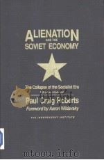 Alienation and the Soviet economy:the coilapse of the socialist era PDF电子版封面 0841912475