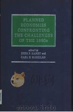 PLANNED ECONOMIES: CONFRONTING THE CHALLENGES OF THE 1980s PDF电子版封面 0521346611 JOHN P. HARDT and CARL H. McMI