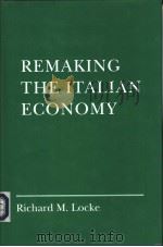 Remaking the Italian economy PDF电子版封面 0801428912 Richard M.Locke