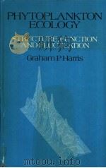 Phytoplankton Ecology STRUCTURE,FUNCTION AND FLUCTUATION PDF电子版封面 041224330X Graham P.Harris