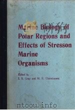 Marine Biology of Polar Regions and Effects of Stresson Marine Organisms（ PDF版）