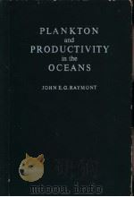 PLANKTON and PRODUCTIVITY in the OCEANS PDF电子版封面 JOHN E.G.RAYMONT