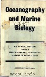 Oceanography and Marine Biology AN ANNUAL REVIEW Volume 19 HAROLD BARNES,Founder Editor MARGARET BAR PDF电子版封面 0080284396
