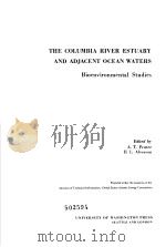 THE COLUMBIA RIVER ESTUARY AND ADJACENT OCEAN WATERS Bioenvironmental Studies PDF电子版封面 029595177X
