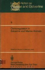 Lecture Notes on Coastal and Estuarine Studies 9 Osmoregulation in Estuarine and Marine Animals PDF电子版封面 3540133534
