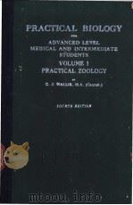 PRACTICAL BIOLOGY FOR ADVANCED LEVEL MEDICAL AND INTERMEDIATE STUDENTS VOLUME Ⅰ PRACTICAL ZOOLOGY PDF电子版封面