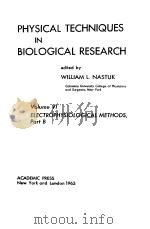 PHYSICAL TECHNIQUES IN BIOLOGICAL RESEARCH Volume Ⅵ ELECTROPHYSIOLOGICAL METHODS,Part B PDF电子版封面