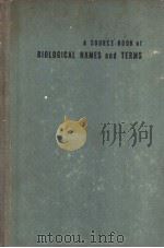 A SOURCE-BOOK of BIOLOGICAL NAMES and TERMS Third Edition PDF电子版封面