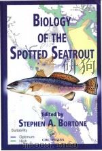 BIOLOGY OF THE SPOTTED SEATROUT PDF电子版封面 0849311292