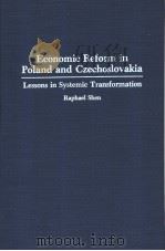 Economic Reform in Poland and Czechoslovakia:lessons in systemic transformation PDF电子版封面 0275943518