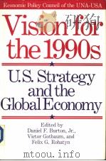 Vision for the 1990s U.S.Straategy and the Global Economy     PDF电子版封面  0887302483   