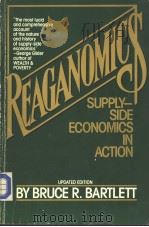 REAGANOMICS:Supply-Side Economics In Action PDF电子版封面 0688011829