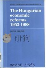 The Hungarian economic reforms1-53-1988 PDF电子版封面 0521380375
