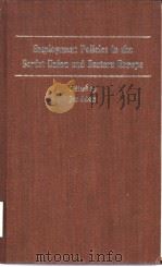 EMPLOYMENT POLICIES IN THE SOVIET UNION AND EASTERN EUROPE（ PDF版）