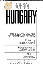 HUNGARY:THE SECOND DECADE OF ECONOMIC REFORM PDF电子版封面 0582044413
