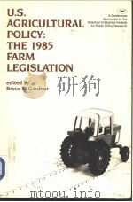 U.S.agricultural policy:the 1985 farm legislation PDF电子版封面 0844722561