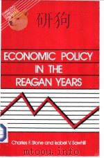 ECONOMIC POLICY IN THE REAGAN YEARS PDF电子版封面 0877663726