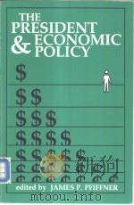 THE PRESIDENT & ECONOMIC POLICY PDF电子版封面 0897270649