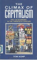 THE CLIMAX OF CAPITALISM:the US economy in the twentieth century PDF电子版封面 0582494230