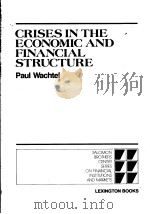 CRISES IN THE ECONOMIC AND FINANCIAL STRUCTURE PDF电子版封面 0669053600