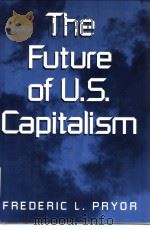 The Future of U.S.Capitalism PDF电子版封面 0521813581