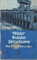 Design of Water Intake Structures For Fish Protection PDF电子版封面 0872622916