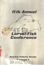 11th Annual Larval Fish Conference American Fisheries Society Symposium 5 PDF电子版封面 0913235571