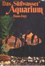 Hans Frey Das Subwasser Aquarium Ein Handbuch PDF电子版封面 3788802952