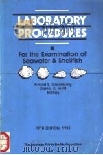 LABORATORY PROCEDURES FOR THE EXAMINATION OF SEAWATER AND SHELLFISH Fifth Edition PDF电子版封面 0875531199
