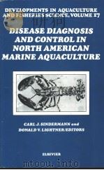 Developments in Aquaculture and Fisheries Science VOLUME 17 DISEASE DIAGNOSIS AND CONTROL IN NORTH A PDF电子版封面 0444429212