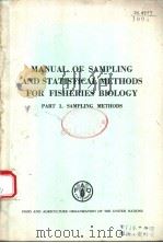 MANUAL OF SAMPLING AND STATISTICAL METHODS FOR FISHERIES BIOLOGY PART 1. SAMPLING METHODS PDF电子版封面