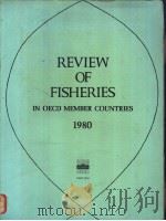 REVIEW OF FISHERIES IN OECD MEMBER COUNTRIES 1980 PDF电子版封面 9264122230