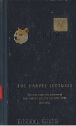 THE HARVEY LECTURES delivered under the auspices of THE HARVEY SOCIETY OF NEW YORK 1955-1956 PDF电子版封面