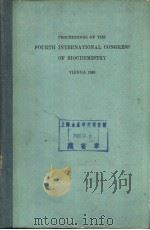 PROCEEDINGS OF THE FOURTH INTERNATIONAL CONGRESS OF BIOCHEMISTRY Volume Ⅱ SYMPOSIUM Ⅱ BIOCHEMISTRY O PDF电子版封面