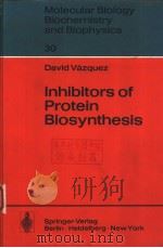 Molecular Biology Biochemistry and Biophysics 30 Inhibitors of Protein Biosynthesis PDF电子版封面 3540091862