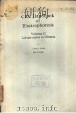 CRC Handbook of Electrophoresis Volume Ⅱ Lipoproteins in Disease PDF电子版封面 0849305721