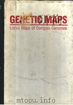 GENETIC MAPS Locus Maps of Complex Genomes FIFTH EDITION BOOK 3 LOWER EUKARYOTES PDF电子版封面 087969338X
