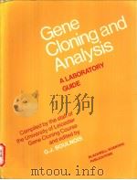 Gene Cloning and Analysis A LABORATORY GUIDE Compiled by the staff of the University of Leicester Ge PDF电子版封面 0632019271