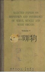 SELECTED PAPERS ON BIOPHYSICS AND PHYSIOLOGY OF NERVE,MUSCLE AND SENSE ORGANS Volume 4 IONS IN RELAT PDF电子版封面